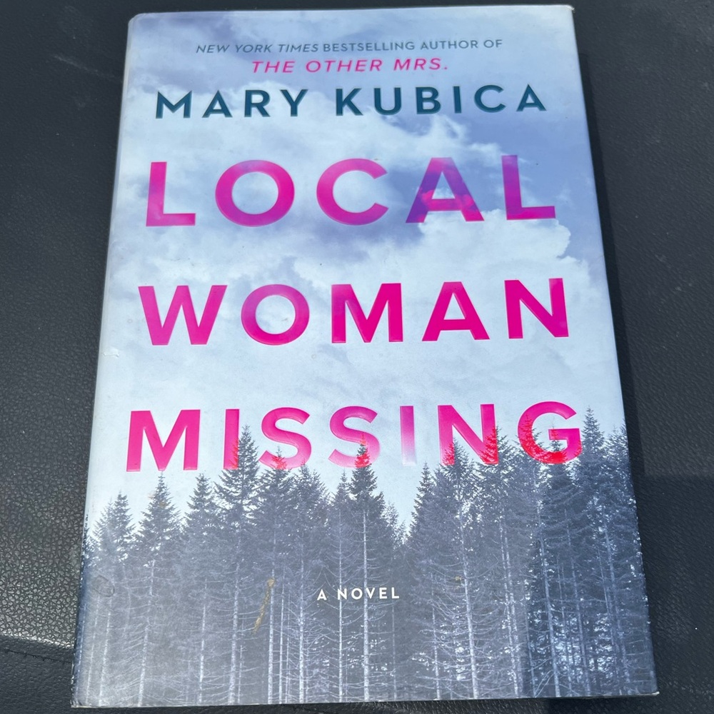 Mary Kubica "Local Woman Missing" Hardcover Novel